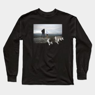 Be free Long Sleeve T-Shirt